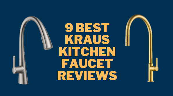 9 Best Kraus Kitchen Faucet Reviews