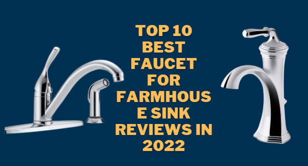 Top 10 Best faucet for farmhouse sink Reviews in 2022-8