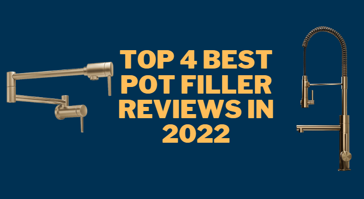 top 4 best pot filler review in 2022