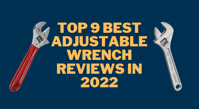 top 9 best adjustable wrench reviews